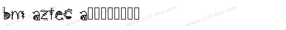BM aztec A12字体转换